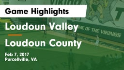 Loudoun Valley  vs Loudoun County  Game Highlights - Feb 7, 2017