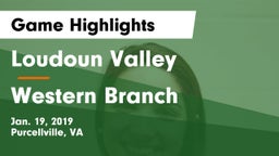 Loudoun Valley  vs Western Branch Game Highlights - Jan. 19, 2019