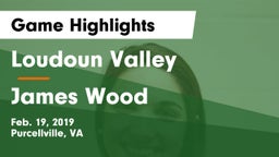 Loudoun Valley  vs James Wood  Game Highlights - Feb. 19, 2019