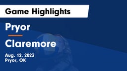 Pryor  vs Claremore  Game Highlights - Aug. 12, 2023