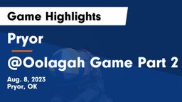 Pryor  vs @Oolagah Game Part 2 Game Highlights - Aug. 8, 2023
