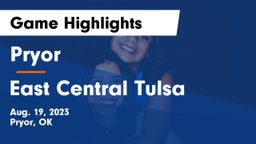 Pryor  vs East Central Tulsa Game Highlights - Aug. 19, 2023