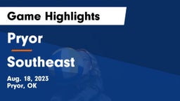 Pryor  vs Southeast  Game Highlights - Aug. 18, 2023