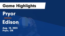 Pryor  vs Edison  Game Highlights - Aug. 18, 2023