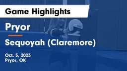 Pryor  vs Sequoyah (Claremore)  Game Highlights - Oct. 5, 2023
