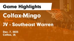 Colfax-Mingo  vs JV - Southeast Warren Game Highlights - Dec. 7, 2023
