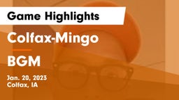 Colfax-Mingo  vs BGM  Game Highlights - Jan. 20, 2023