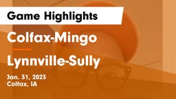 Colfax-Mingo  vs Lynnville-Sully  Game Highlights - Jan. 31, 2023