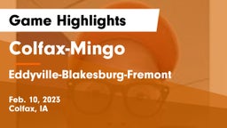Colfax-Mingo  vs Eddyville-Blakesburg-Fremont Game Highlights - Feb. 10, 2023