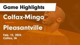 Colfax-Mingo  vs Pleasantville  Game Highlights - Feb. 12, 2024