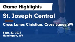 St. Joseph Central  vs Cross Lanes Christian, Cross Lanes WV Game Highlights - Sept. 22, 2023