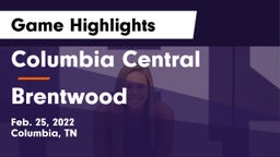 Columbia Central  vs Brentwood Game Highlights - Feb. 25, 2022