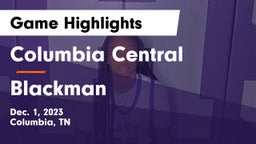 Columbia Central  vs Blackman  Game Highlights - Dec. 1, 2023