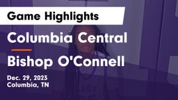 Columbia Central  vs Bishop O'Connell  Game Highlights - Dec. 29, 2023