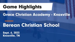 Grace Christian Academy - Knoxville vs Berean Christian School Game Highlights - Sept. 6, 2023