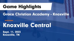 Grace Christian Academy - Knoxville vs Knoxville Central  Game Highlights - Sept. 11, 2023