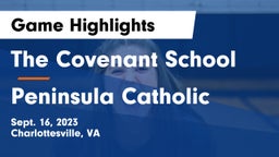 The Covenant School vs Peninsula Catholic Game Highlights - Sept. 16, 2023