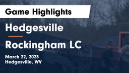 Hedgesville  vs Rockingham LC Game Highlights - March 22, 2023