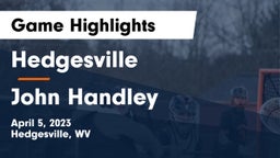 Hedgesville  vs John Handley  Game Highlights - April 5, 2023