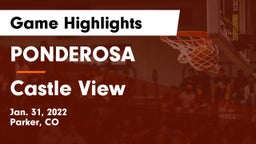 PONDEROSA  vs Castle View  Game Highlights - Jan. 31, 2022