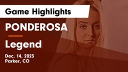 PONDEROSA  vs Legend  Game Highlights - Dec. 14, 2023