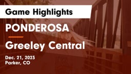 PONDEROSA  vs Greeley Central  Game Highlights - Dec. 21, 2023