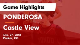 PONDEROSA  vs Castle View  Game Highlights - Jan. 27, 2018