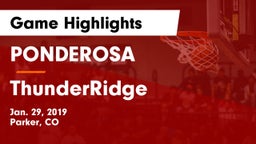 PONDEROSA  vs ThunderRidge  Game Highlights - Jan. 29, 2019