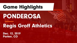 PONDEROSA  vs Regis Groff Athletics Game Highlights - Dec. 12, 2019