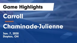Carroll  vs Chaminade-Julienne  Game Highlights - Jan. 7, 2020