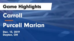 Carroll  vs Purcell Marian  Game Highlights - Dec. 13, 2019