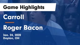 Carroll  vs Roger Bacon  Game Highlights - Jan. 24, 2020
