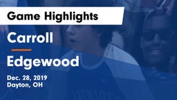 Carroll  vs Edgewood  Game Highlights - Dec. 28, 2019