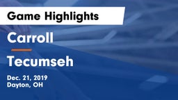 Carroll  vs Tecumseh  Game Highlights - Dec. 21, 2019
