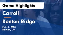 Carroll  vs Kenton Ridge  Game Highlights - Feb. 4, 2020