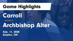 Carroll  vs Archbishop Alter  Game Highlights - Feb. 11, 2020