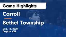 Carroll  vs Bethel Township  Game Highlights - Dec. 12, 2020