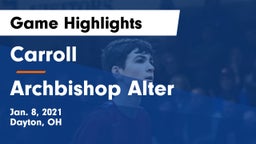 Carroll  vs Archbishop Alter  Game Highlights - Jan. 8, 2021
