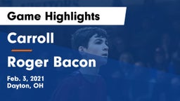 Carroll  vs Roger Bacon  Game Highlights - Feb. 3, 2021