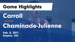 Carroll  vs Chaminade-Julienne  Game Highlights - Feb. 8, 2021