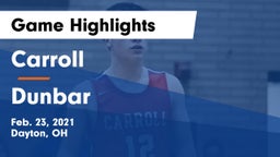 Carroll  vs Dunbar  Game Highlights - Feb. 23, 2021