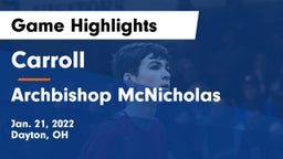 Carroll  vs Archbishop McNicholas  Game Highlights - Jan. 21, 2022