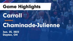 Carroll  vs Chaminade-Julienne  Game Highlights - Jan. 25, 2022