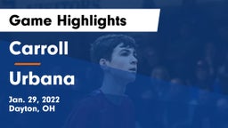 Carroll  vs Urbana  Game Highlights - Jan. 29, 2022