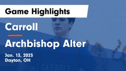Carroll  vs Archbishop Alter  Game Highlights - Jan. 13, 2023