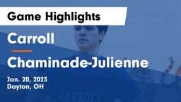 Carroll  vs Chaminade-Julienne  Game Highlights - Jan. 20, 2023