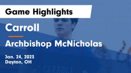 Carroll  vs Archbishop McNicholas  Game Highlights - Jan. 24, 2023