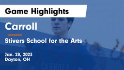 Carroll  vs Stivers School for the Arts  Game Highlights - Jan. 28, 2023