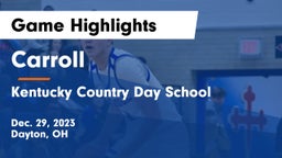 Carroll  vs Kentucky Country Day School Game Highlights - Dec. 29, 2023