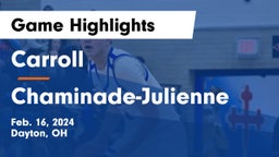 Carroll  vs Chaminade-Julienne  Game Highlights - Feb. 16, 2024